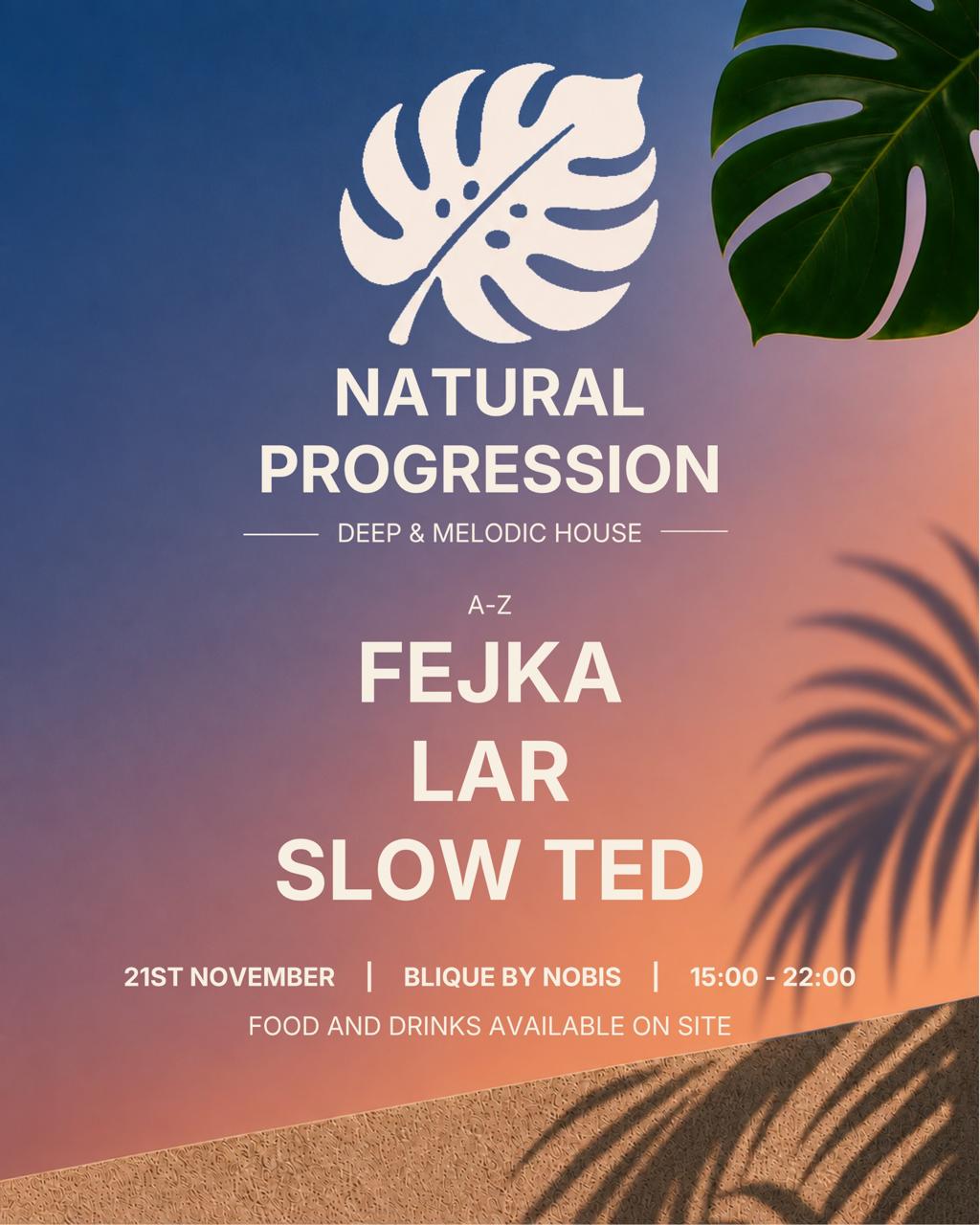 Natural Progression event poster for 21 November at Blique by Nobis featuring Fejka, LAR and Slow Ted